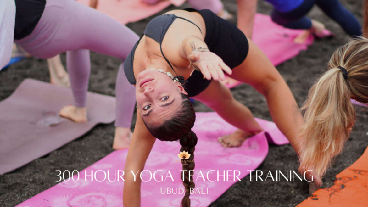 300 Hour Yoga Teacher Training in Ubud Bali