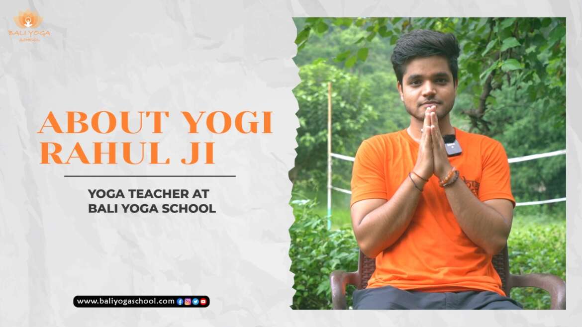 About Yogi Rahul - Bali Yoga School