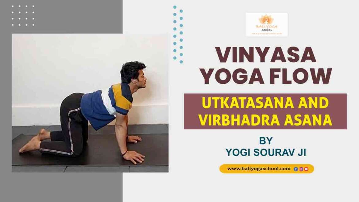 Vinyasa Yoga Flow Utkatasana And Virbhadra Asana By Yogi Sourav Ji - Bali Yoga School