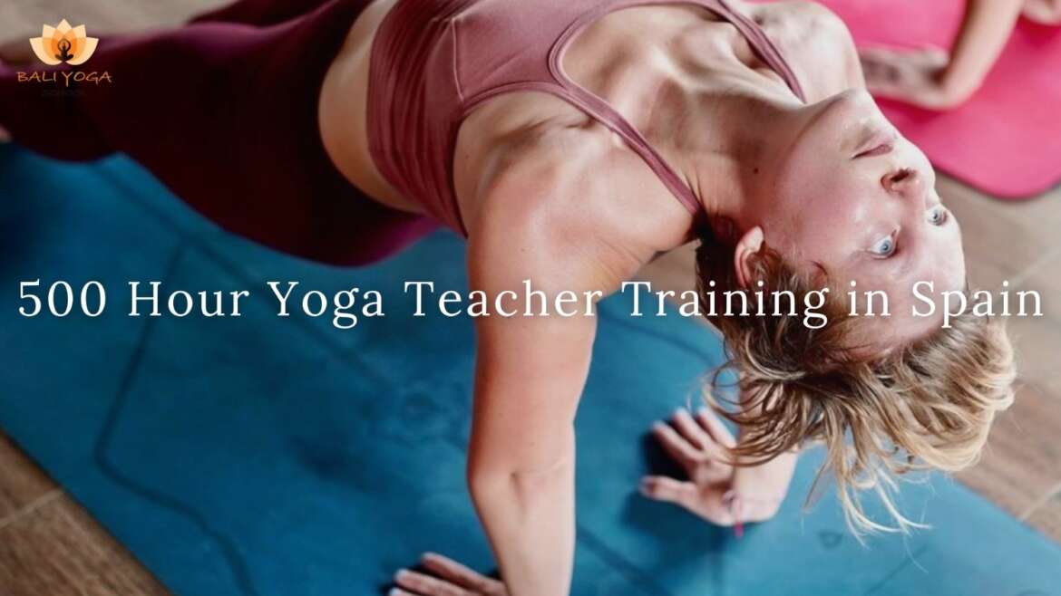 500 Hour Yoga Teacher Training in Spain