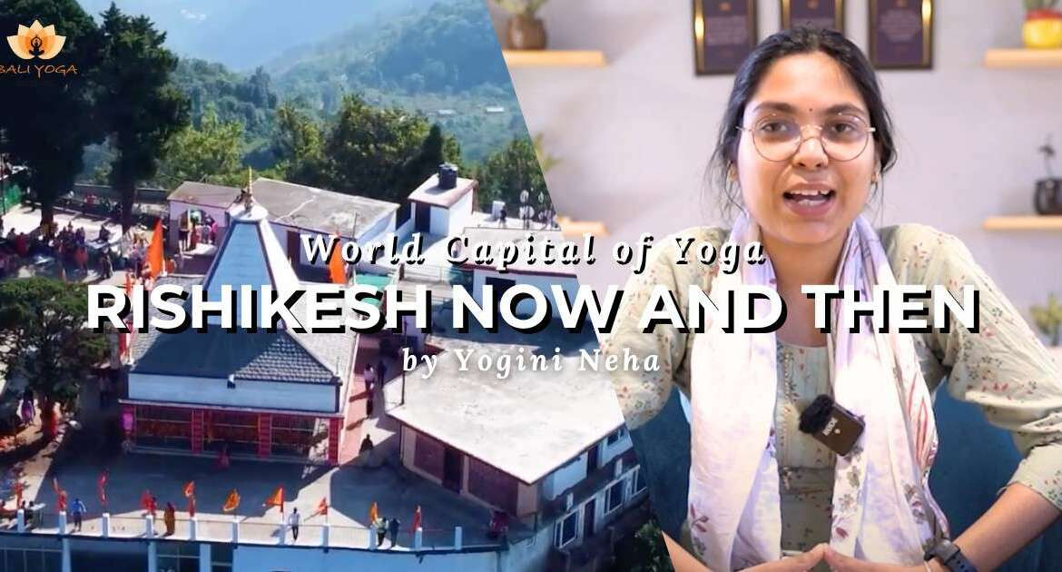 Rishikesh Now and Then