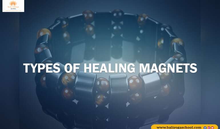 Types of Healing Magnets Bali Yoga School