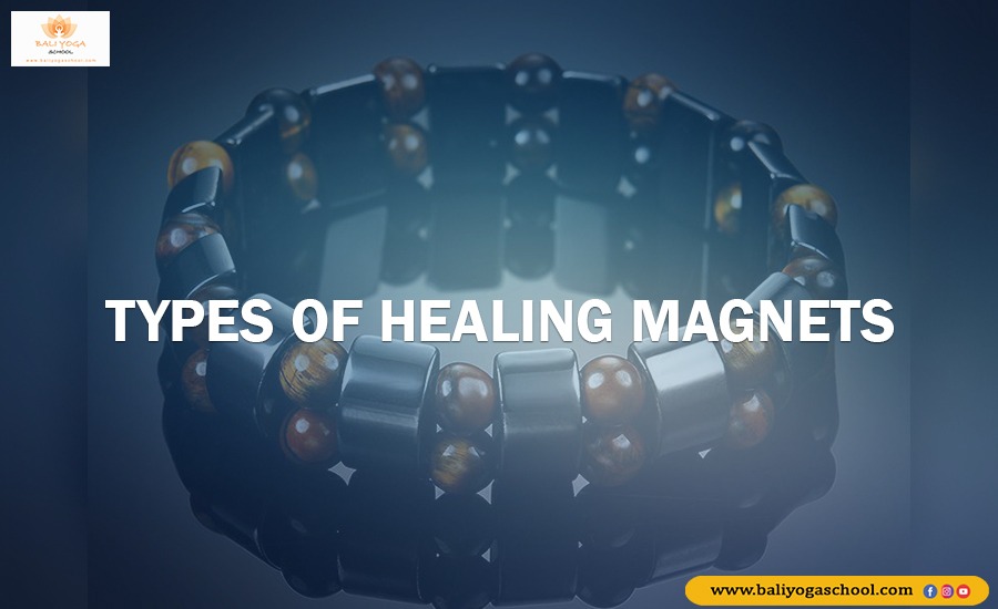 Types of Healing Magnets Bali Yoga School