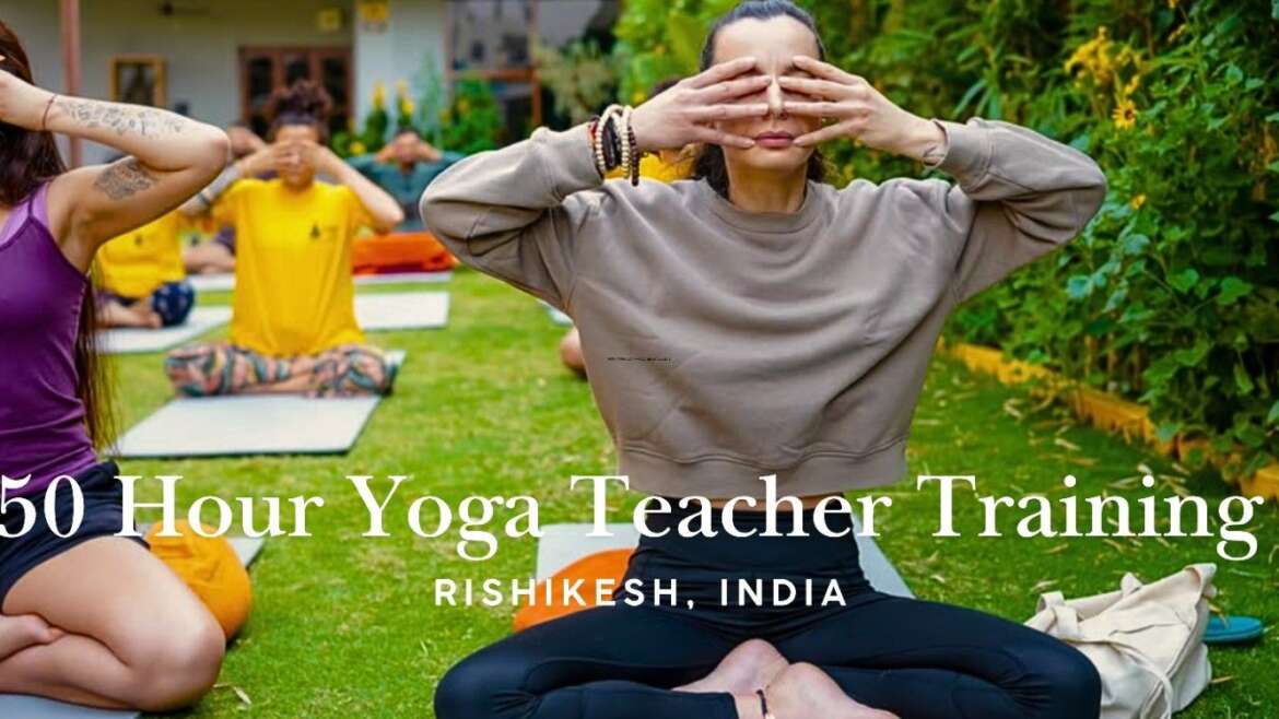 50 Hour Yoga Teacher Training in Rishikesh India