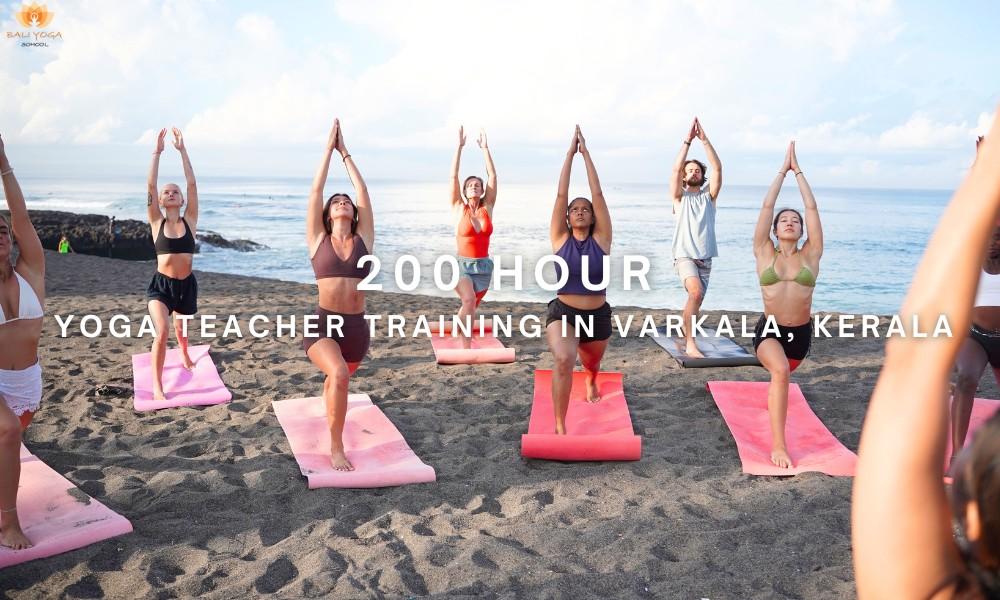 200 hour yoga teacher training in Varkala Kerala India