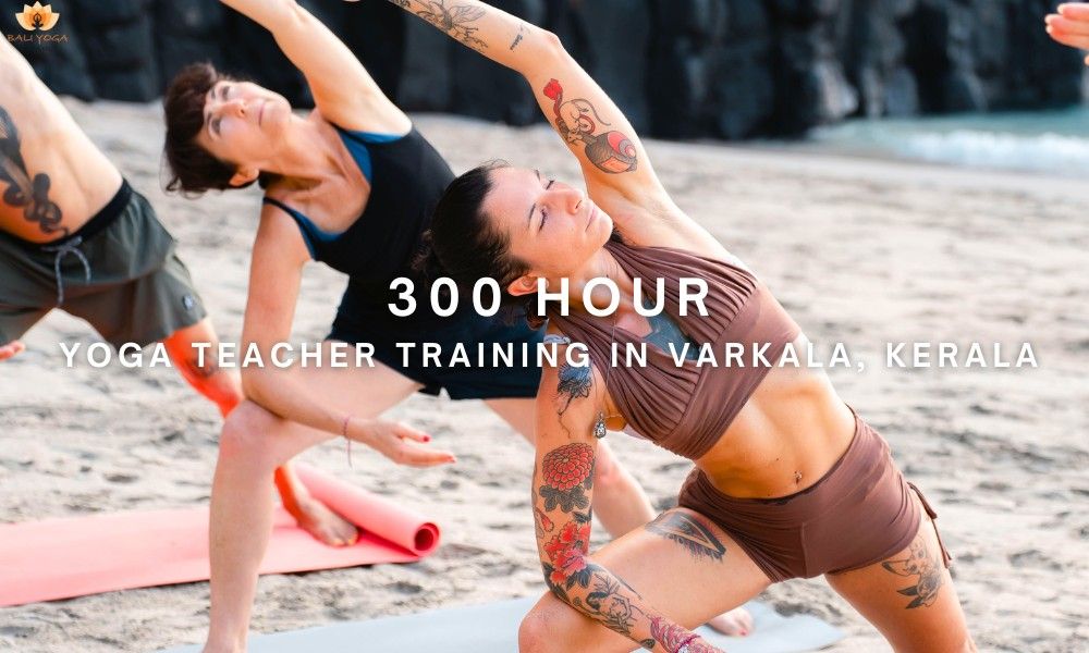 300 hour yoga teacher training in Varkala Kerala India