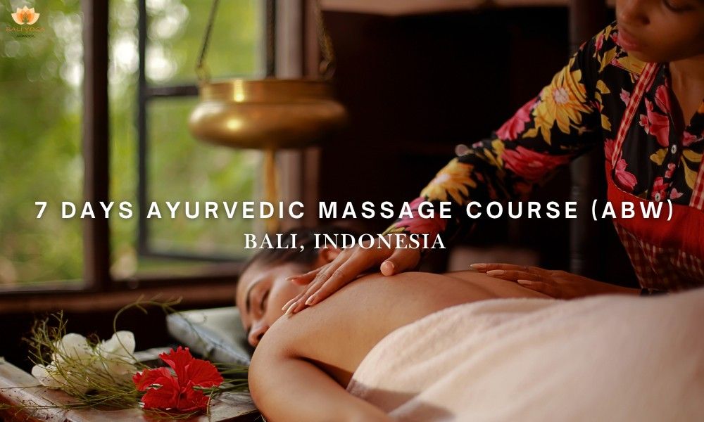 7 Days Ayurvedic Massage Course (ABW) In Bali