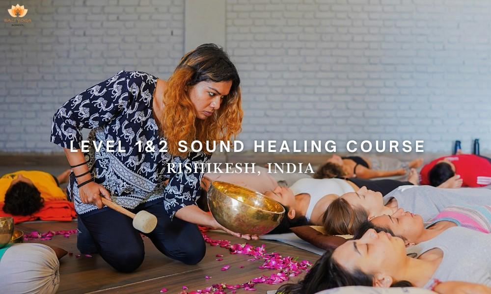 level 1&2 sound healing course in Rishikesh India