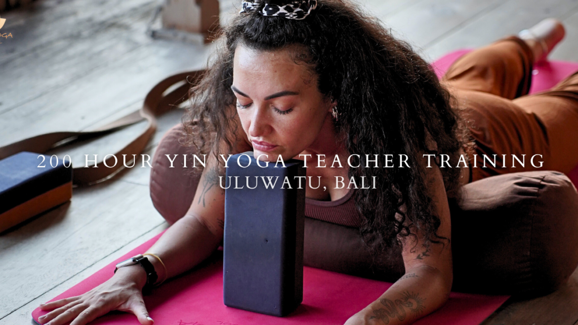 200 Hour Yin Yoga Teacher Training in Uluwatu Bali
