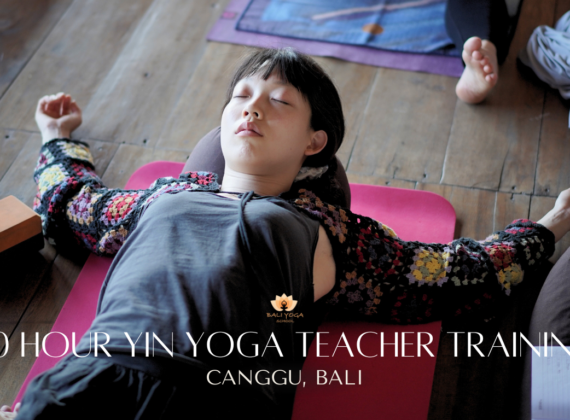 50 Hour Yin Yoga Teacher Training in Canggu Bali