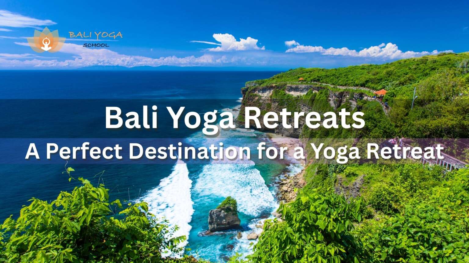 Bali Yoga Retreats - A Perfect Destination for a Yoga Retreat