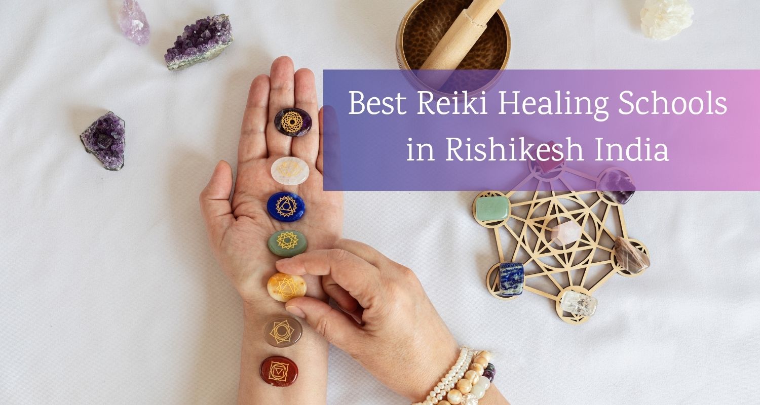 Best Reiki Healing Schools in Rishikesh India