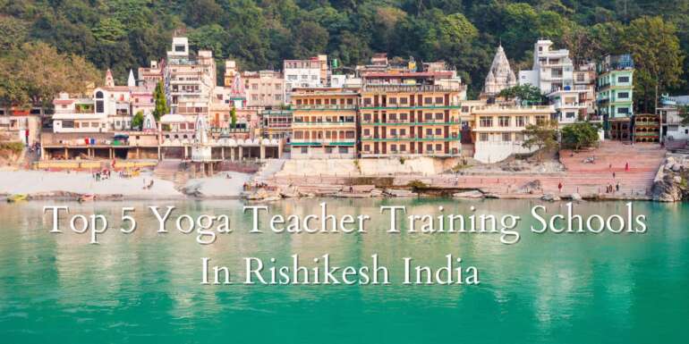 Top 5 Yoga Teacher Training Schools In Rishikesh India - Bali Yoga School