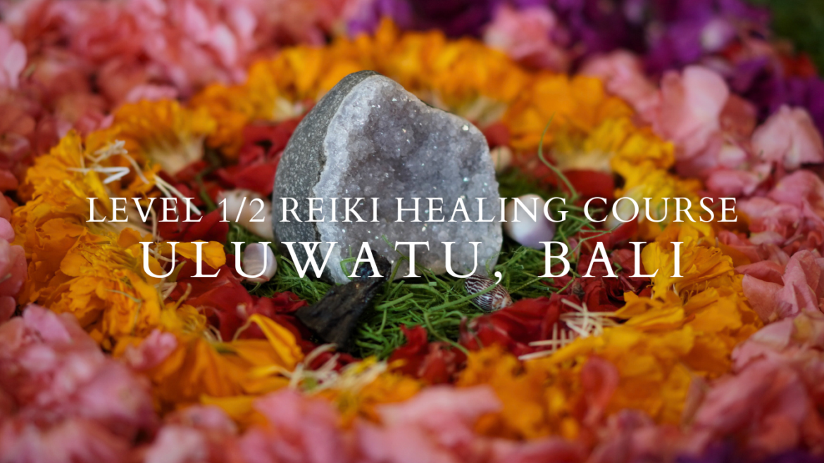 Level 1/2 Reiki Healing Course in Uluwatu, Bali