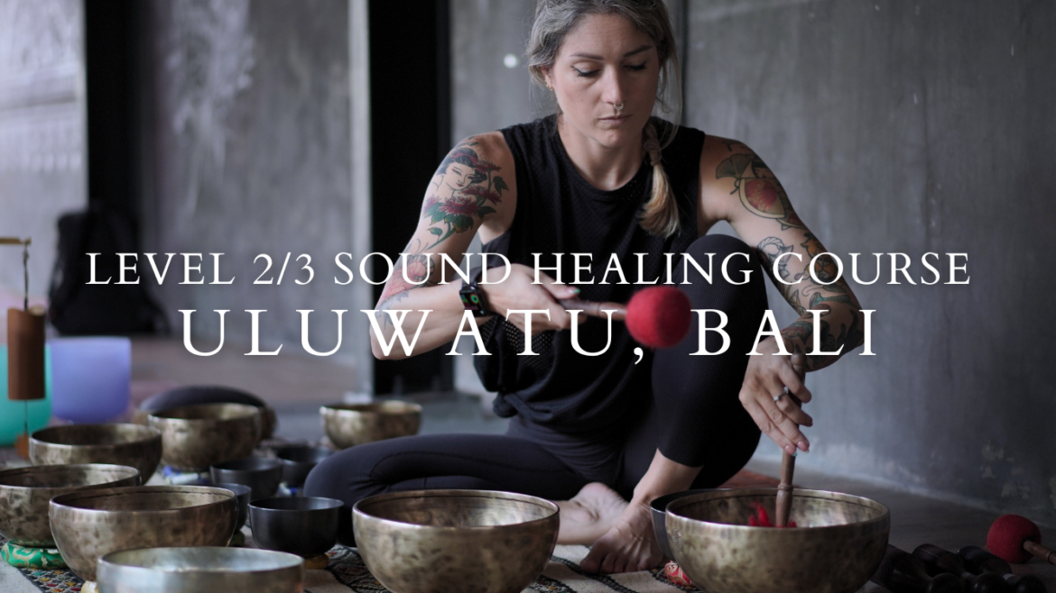 Level 2/3 Sound Healing Course in Uluwatu Bali | Bali Yoga School