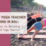 200 Hour Yoga Teacher Training Course in Bali: Your Gateway to Becoming a Certified Yoga Teacher