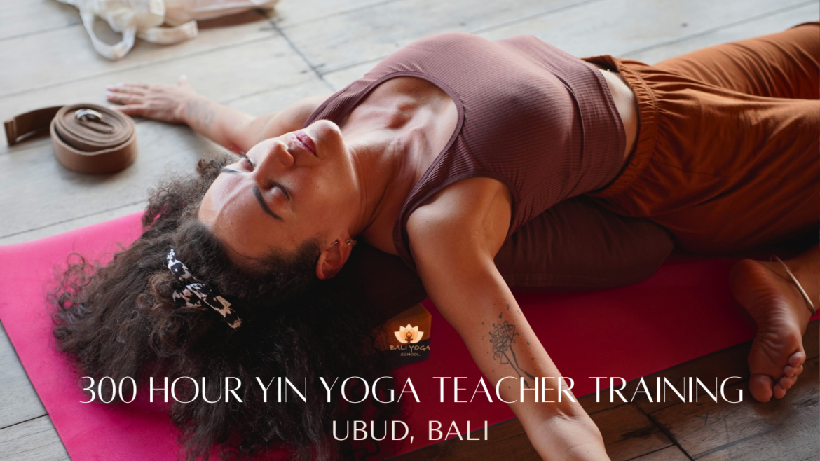 300 Hour Yin Yoga Teacher Training In Ubud, Bali